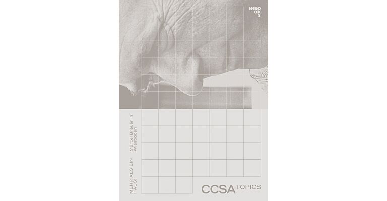 CCSA Topics:  Mehr als ein Haus ! - Marcel Breuer in Wiesbaden