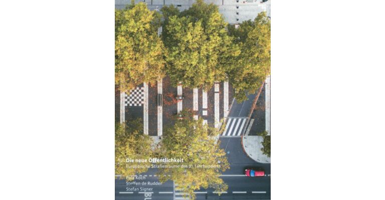New Public Spaces  - European Urban Streetscapes in the 21st Century