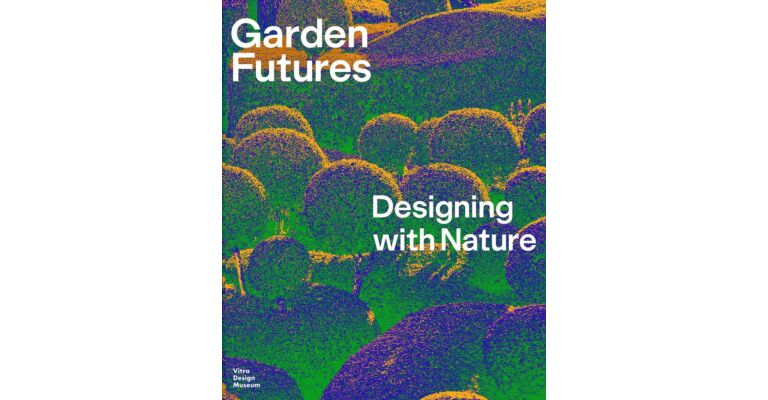 Garden Futures - Designing with Nature