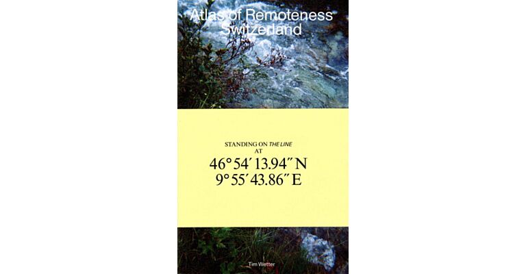 THE LINE – Atlas of Remoteness. Switzerland