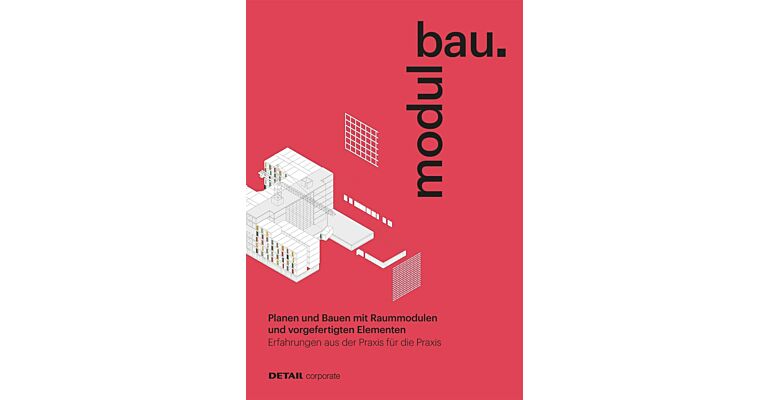 Modulbau - Planen und Bauen mit Raummodulen und vorgefertigten Elementen