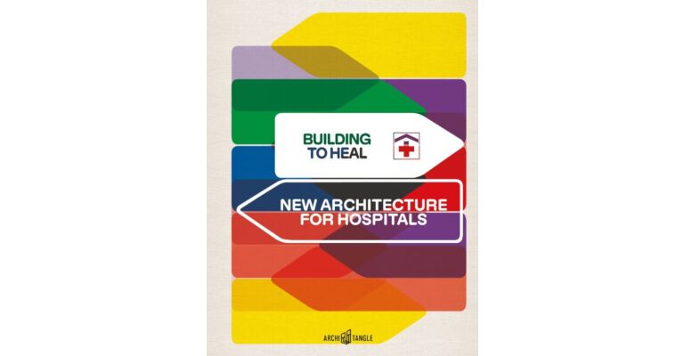 Building to Heal - New Architecture for Hospitals