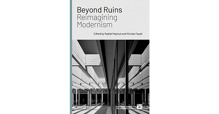 Beyond Ruins - Reimagining Modernism