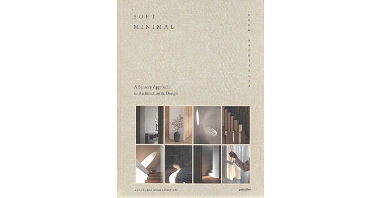 Soft Minimal - A Sensory Approach to Architecture & Design