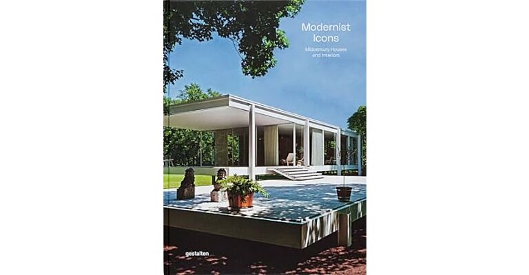 Modernist Icons: Mid-Century Houses and Interiors