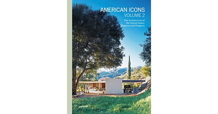 American Icons Volume 2 - The Architecture of the United States: Elegance and Progress