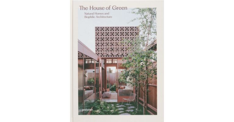 The House of Green - Natural Homes and Biophilic Architecture