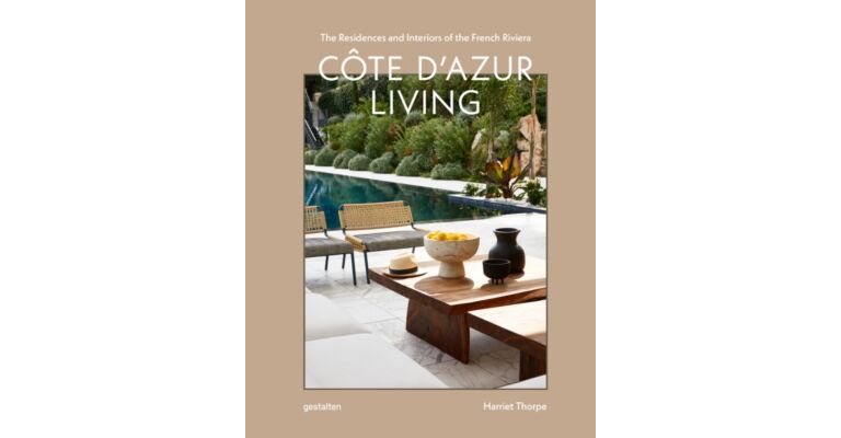 Côte D'Azur Living - The Residences and Interiors of the French Riviera