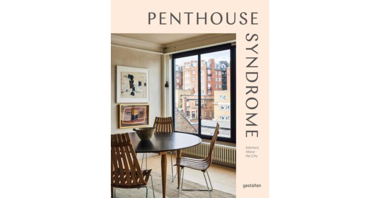 Penthouse Syndrom - Interiors Above the City