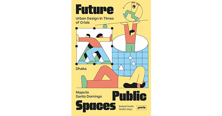 Future Public Space - Urban Design in Times of Crisis
