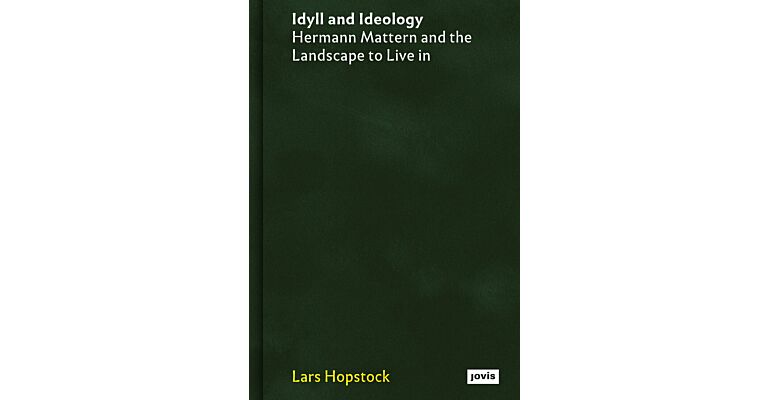 Idyll and Ideology - Hermann Mattern and the Landscape to Live in (november 2023)