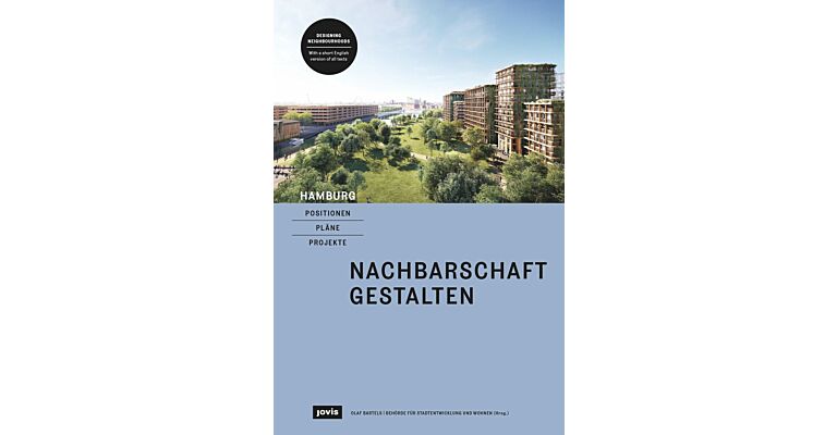 Hamburg - Positionen, Pläne, Projekte: Nachbarschaft gestalten