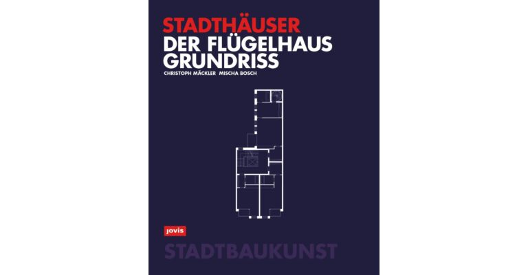 Stadthäuser - Der Flúgelhausgrundriss