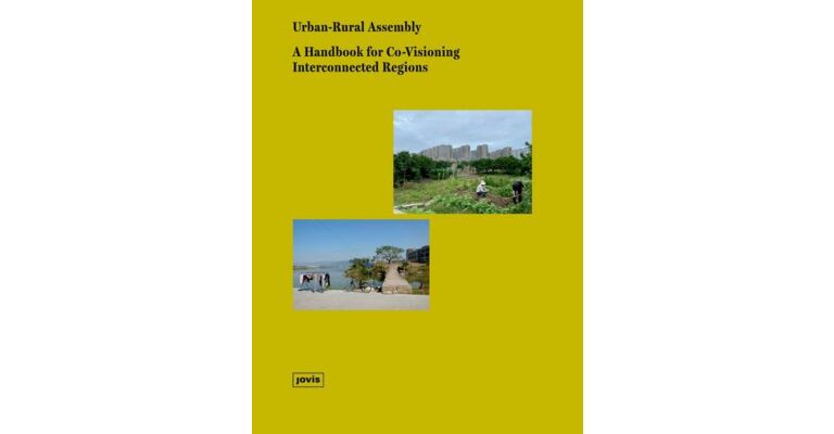 Urban-Rural Assembly - A Handbook for Co-Visioning Interconnected Regions