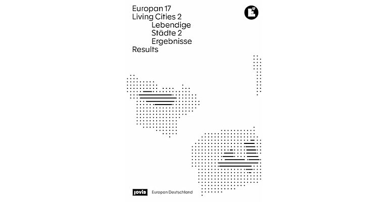 Europan 17: Lebendige Städte 2 / Living Cities 2: Ergebnisse / Results