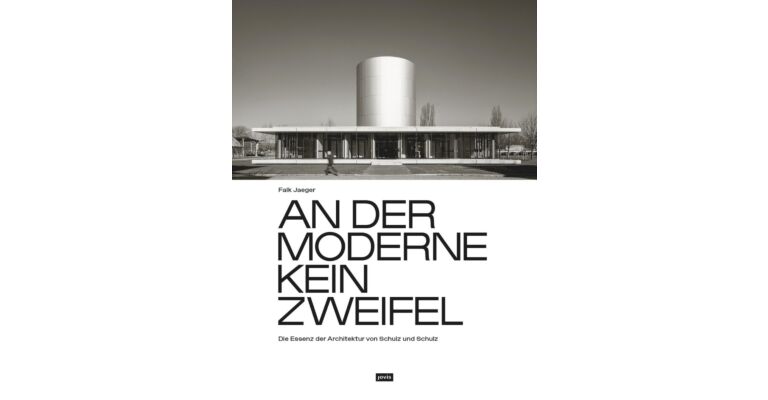 An der Moderne kein Zweifel - Die Essenz der Architektur von Schulz und Schulz