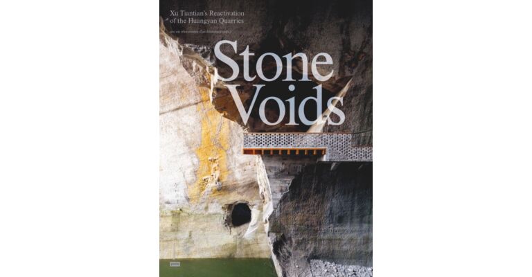 Stone Voids - Xu Tiantian’s Reactivation of the Huangyan Quarries (Pre-order)