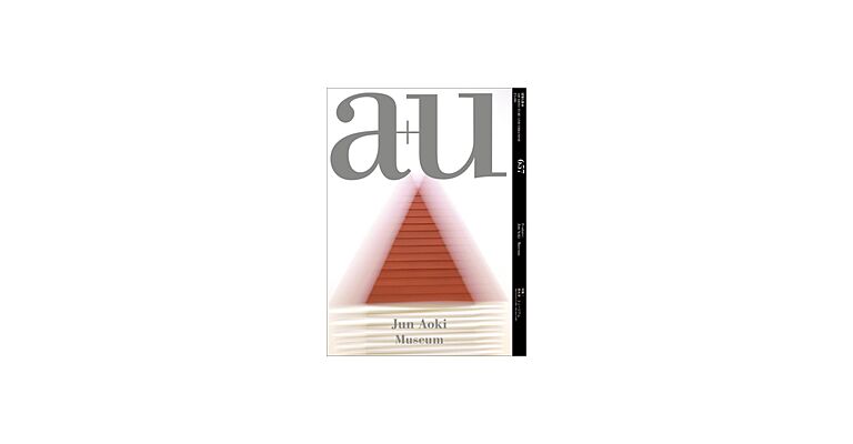 A+U 657 - Jun Aoki Museum (Not available yet)
