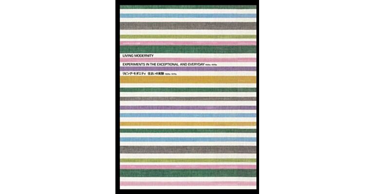 Living Modernity – Experiments in the Exceptional and Everyday