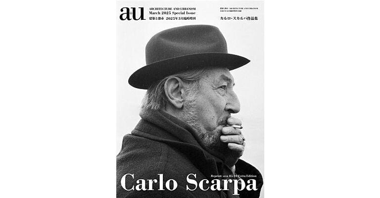 A+U March 2025 Special Issue - Carlo Scarpa (Pre-order Reprint:a+u85:10 Extra Edition)