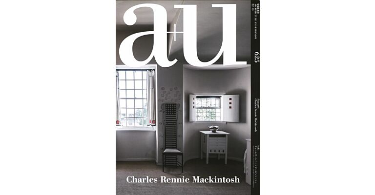 A+U 625 - Charles Rennie Mackintosh