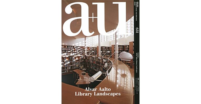 A+U 631 Alvar Aalto - Library Landscapes