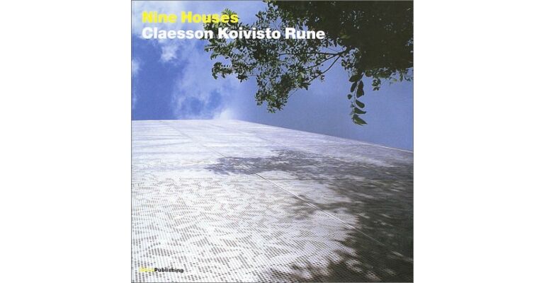 Claesson Koivisto Rune - Nine houses