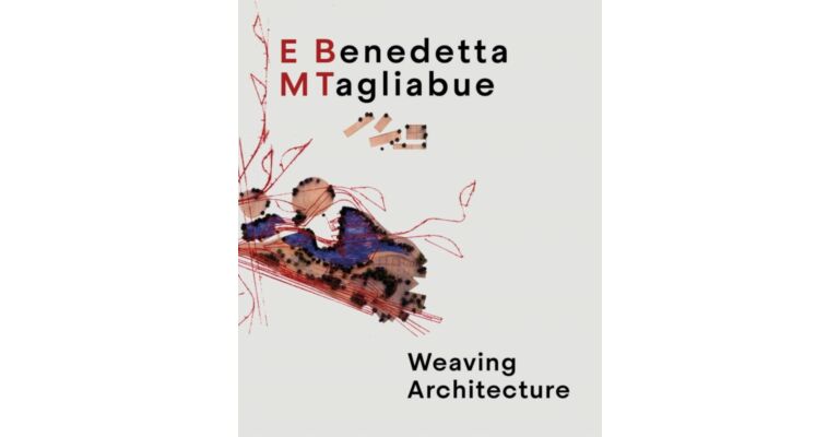 EMBT Benedetta Tagliabue - Weaving Architecture