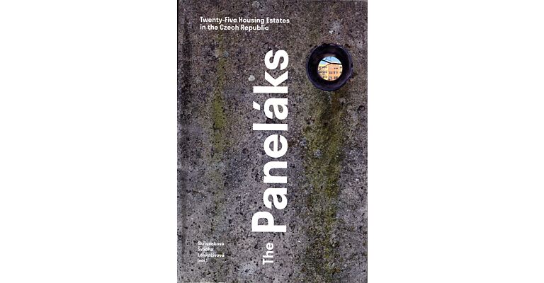 The Panelaks. Twenty-Five Housing Estates in the Czech Republic