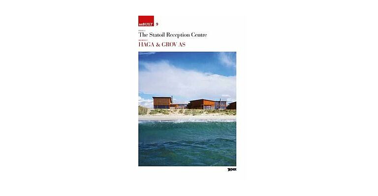 asBUILT 19 - Haga & Grov AS: The Statoil Reception Centre (Upon Request)