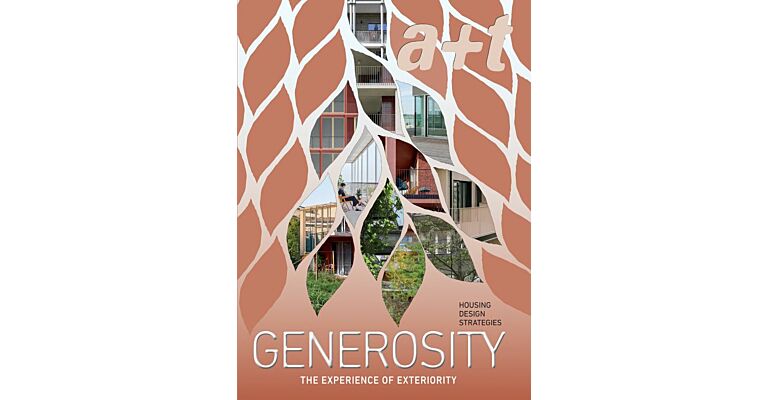 A+T 57 Housing Design Strategies: Generosity - The Experience of Exteriority