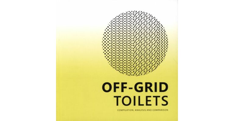 Off-grid Toilets - Compilation, Analysis and Comparison