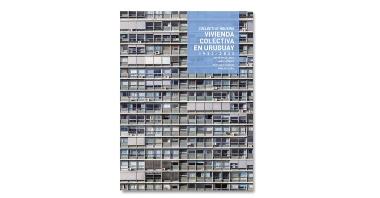 Vivienda Colectiva en Uruguay. 1933- 2020 (English edition)
