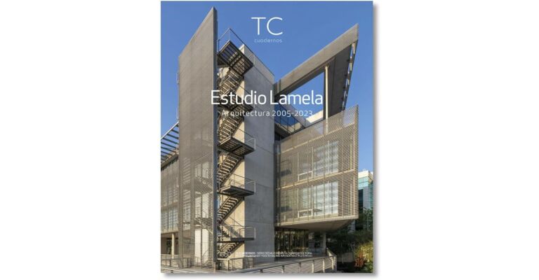 TC 160 - Estudio Lamela: Arquitectura 2005-2023