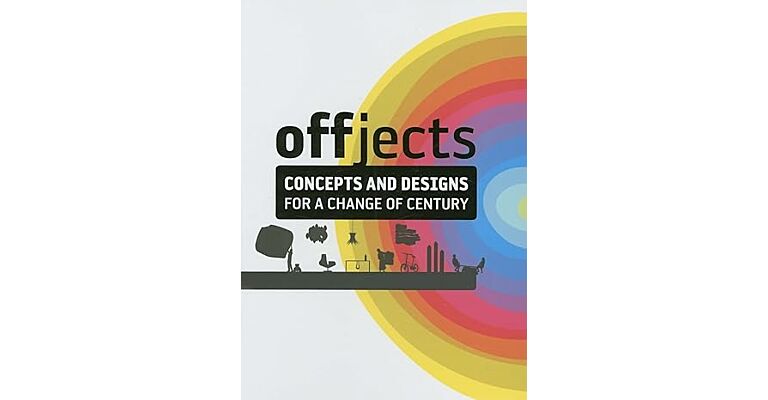 Offjects - Concepts and Designs for a change of century