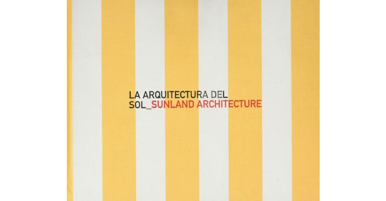 Sunland Architecture - La Arquitectura del Sol