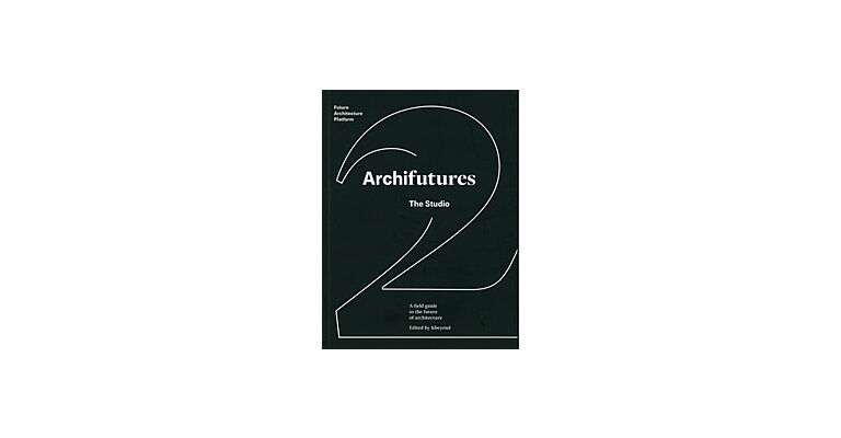 Archifutures Vol.2: The Studio