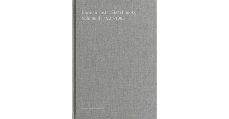 Norman Foster Sketchbooks VOL II, 1981-1985