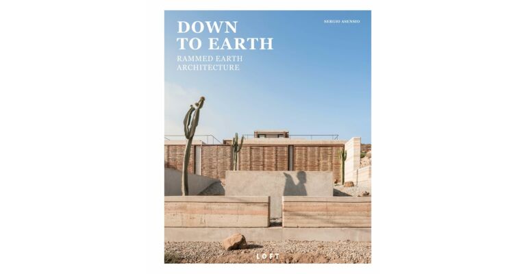 Down to Earth - Rammed Earth Architecture