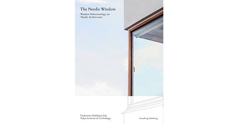 The Nordic Window - Window Behaviorology in Nordic Architecture