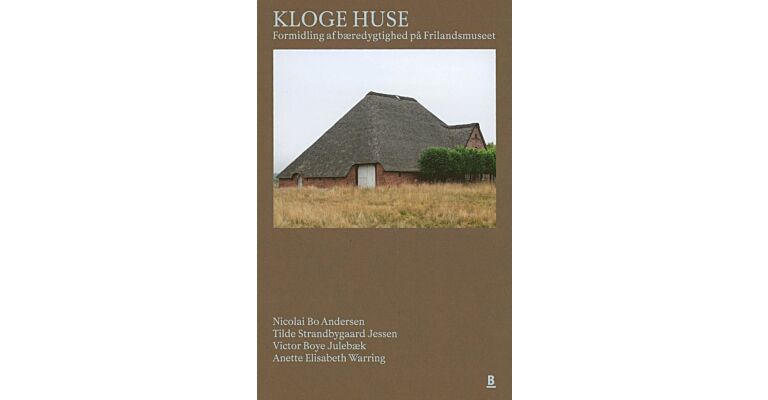 Kloge Huse / Ingenious Houses - Communicating Sustainability at the Open Air Museum