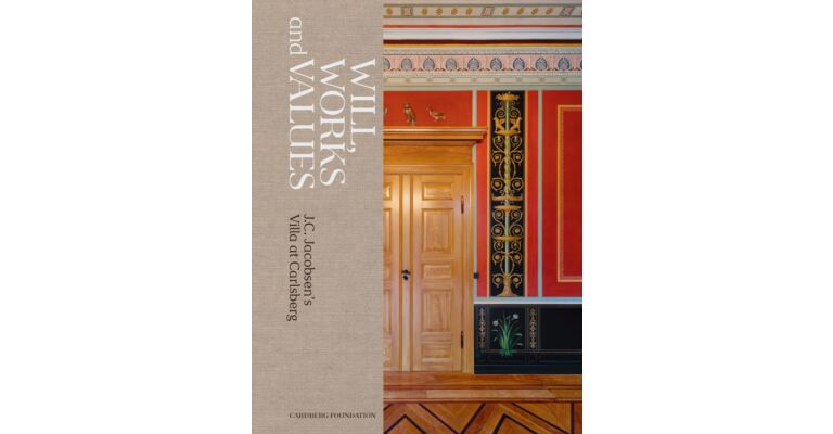 J.C. Jacobsen's Villa at Carlsberg - Will, Works and Values 