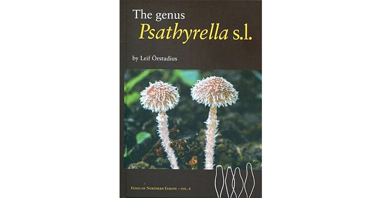 Fungi of Northern Europe 6 - The Genus Psathyrella s.l.