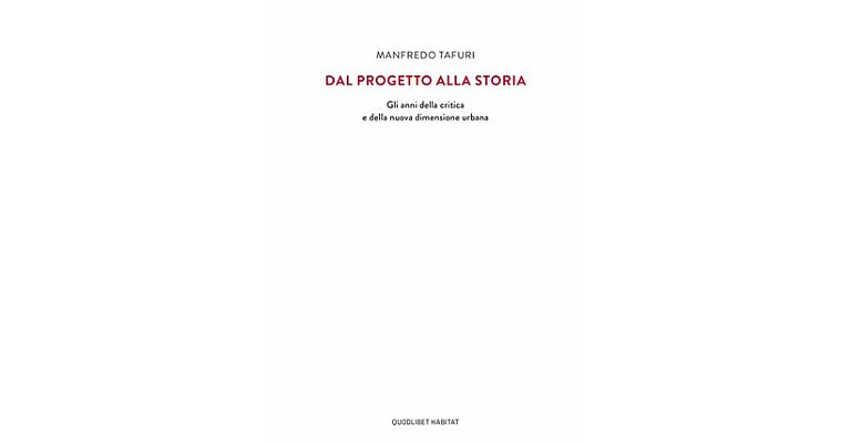 Dal progetto alla storia - Gli anni della critica e della nuova dimensione urbana