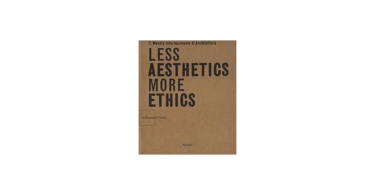 Less Aesthetics More Ethics - la Biennale di Venezia (2 vol.)
