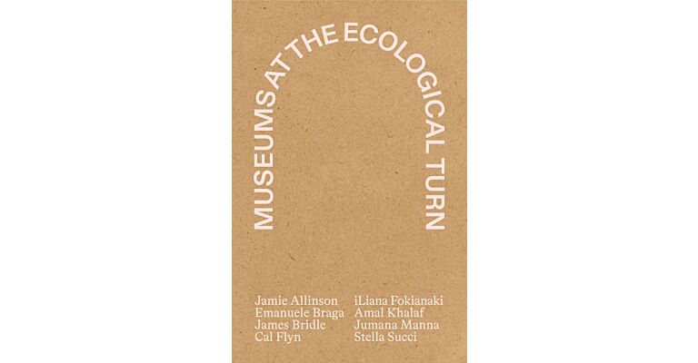 Museums at the Ecological Turn