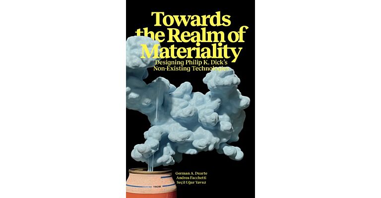 Towards the Realm of Materiality – Designing Philip K. Dick's Non-Existing Technologies
