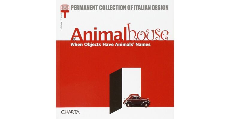 Animal House: When Objects Have Animals' Names (Permanent Collection of Italian Design)