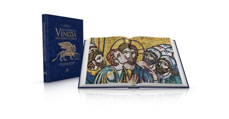 San Marco a Venezia. La piazza e i mosaici della basilica - San Marco in Venice: The Square and the Mosaics of the Basilica