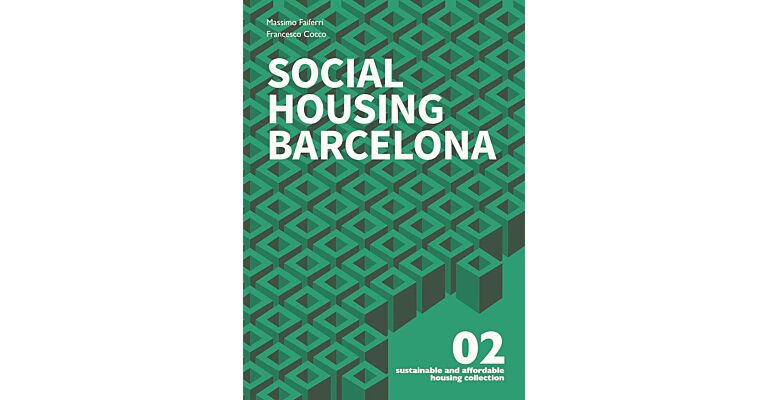 Sustainable and Affordable Housing Collection 02 - Social Housing Barcelona 